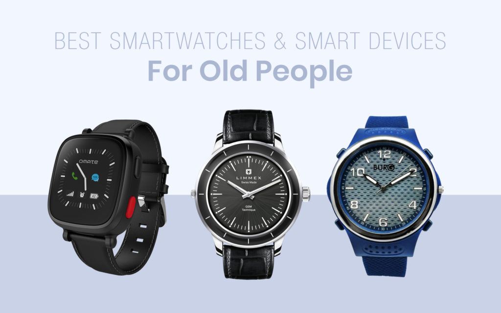 Best Smartwatch for Seniors 2020 Devices for the Elderly