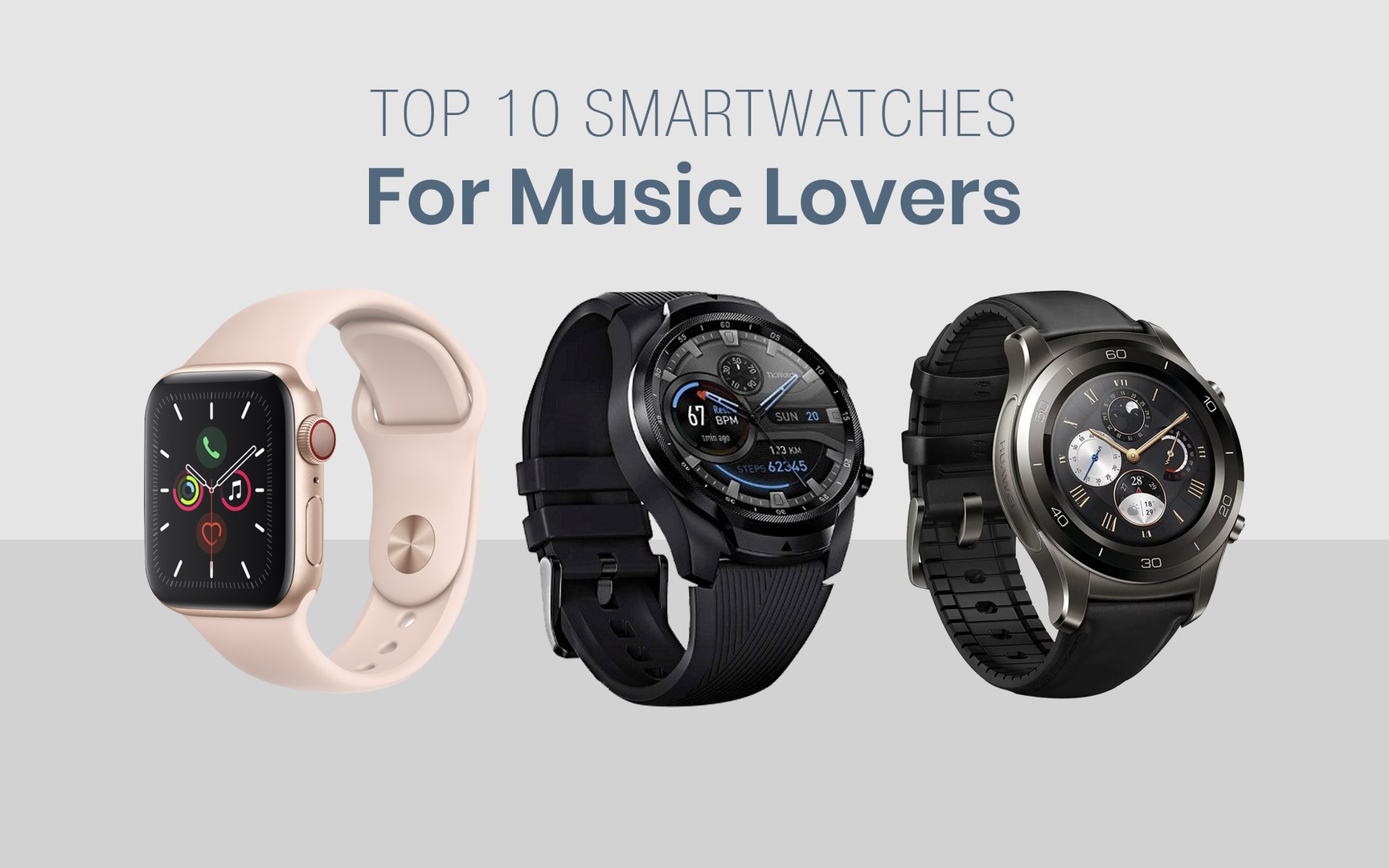 Top 10 Smartwatches For Music Lovers